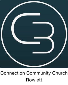 Connection Community Church Rowlett, TX